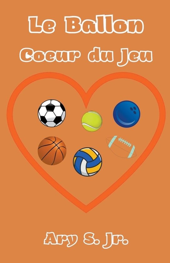 Le Ballon Coeur du Jeu - cover