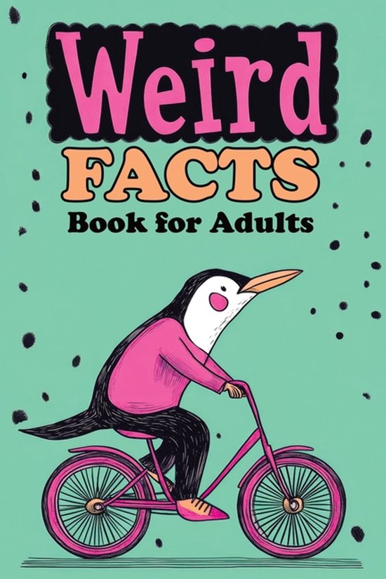 Weird Facts Book for Adults - cover