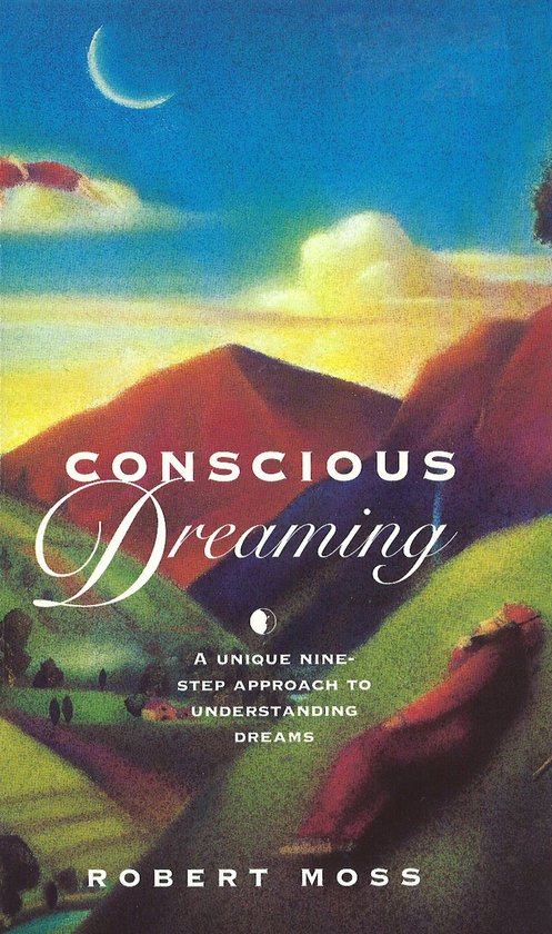 Couverture du livre 'Conscious Dreaming' avec un paysage de montagne au lever du soleil, une lune et une personne rêvant.