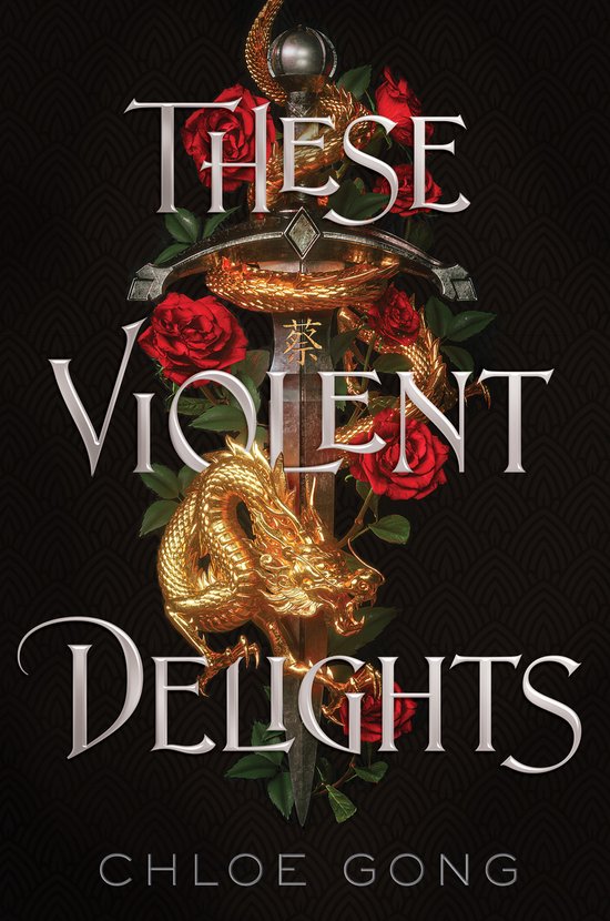 Boekcover van 'These Violent Delights' met een gouden draak, zwaard en rode rozen.