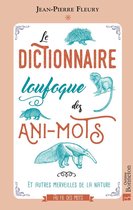Au fil des mots - Le dictionnaire loufoque des ani-mots