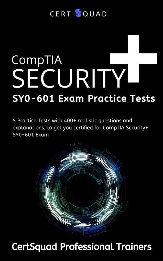 CompTIA Security+ SY0-601 Exam Practice Tests (ebook), Certsquad ...