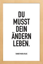 JUNIQE - Poster met houten lijst Ändern Leben -13x18 /Wit & Zwart