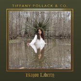 Tiffant Pollack & Co - Bayou Liberty (CD)