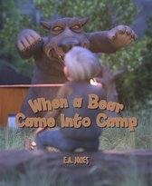 When a Bear Came Into Camp