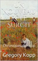 Chroniques de Kopp 7 - Un Nouveau Rêve Surgit