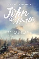 On the Trail with John the Apostle
