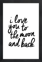 JUNIQE - Poster in houten lijst I Love You to the Moon and Back -30x45