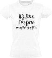 Everything is fine Dames t-shirt | alles goed | prima | fijn | geluk | Wit