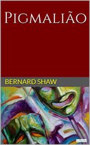 Prêmio Nobel - PIGMALIÃO - Bernard Shaw