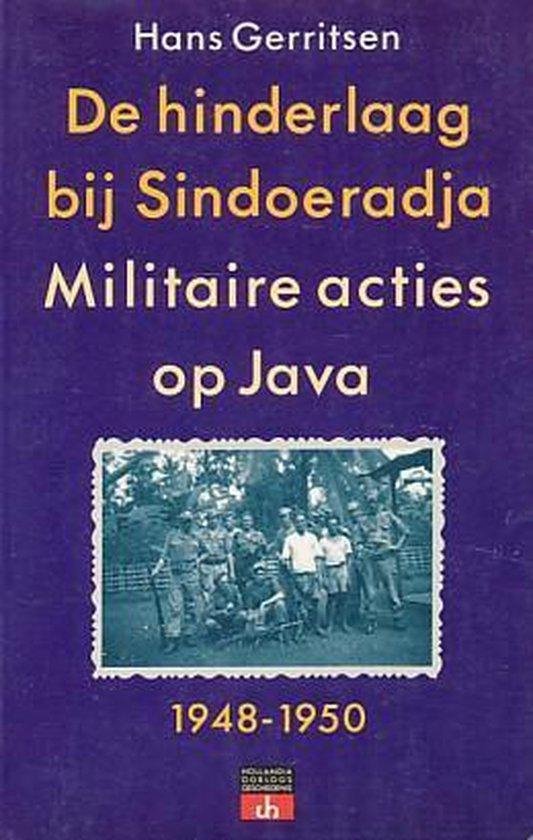 9789060455791 - Hinderlaag bij Sindoeradja. Militaire acties op Java. 1948-1950