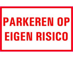 Parkeren op eigen risico tekstbord - kunststof 200 x 125 mm