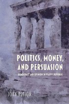 Studies in Continental Thought - Politics, Money, and Persuasion