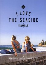 Omslag I Love the Seaside - I Love The Seaside Frankrijk