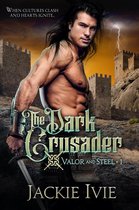 VALOR & STEEL 1 - The Dark Crusader