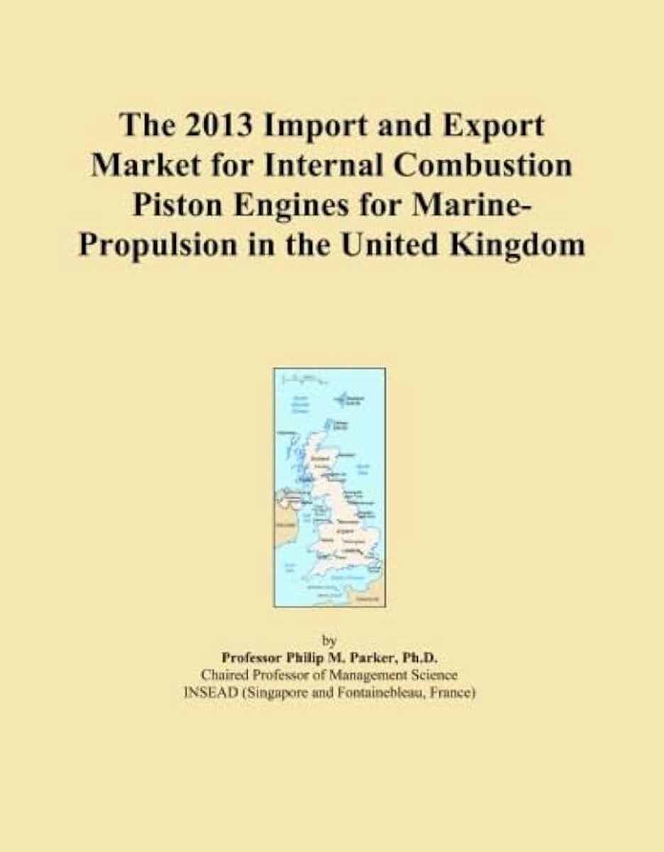 2013 Import and Export Market for Internal Combustion Piston Engines for Marine-Propulsion in the United Kingdom