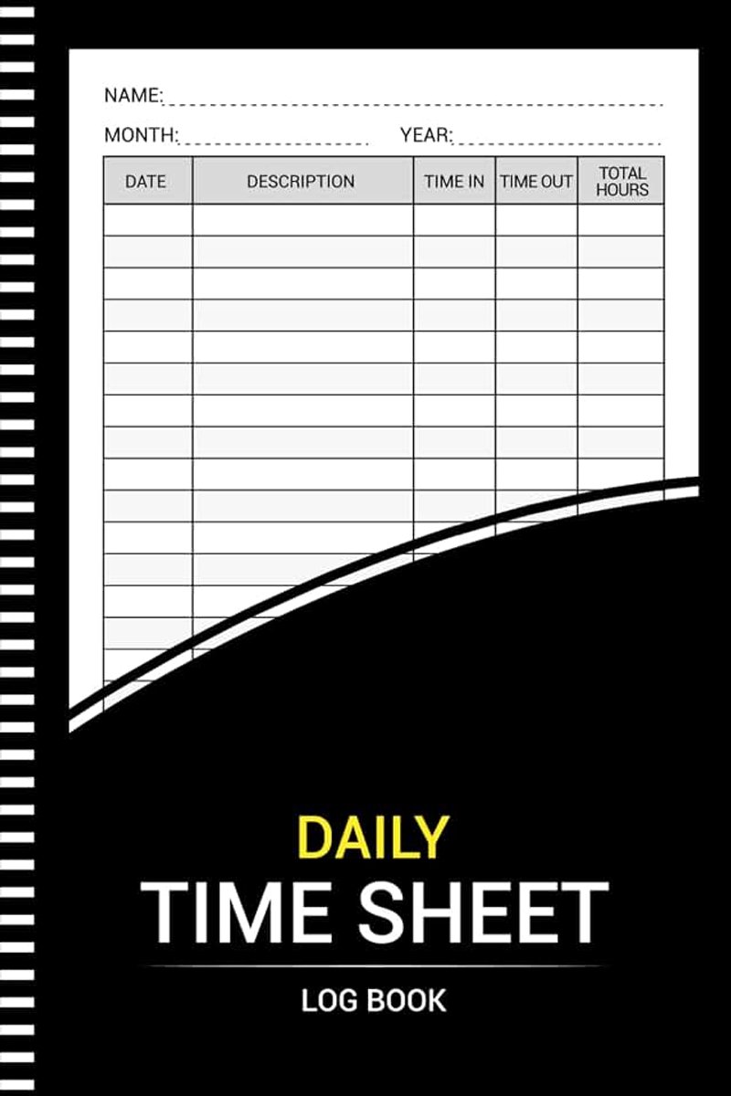 Time Sheet log book: Work Hours Time Sheets Log For Employees (108 Pages 6"x9" Inches)