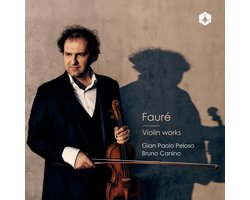 Bruno Canino & Gian Paolo Peloso - Fauré: Violin Works (CD)