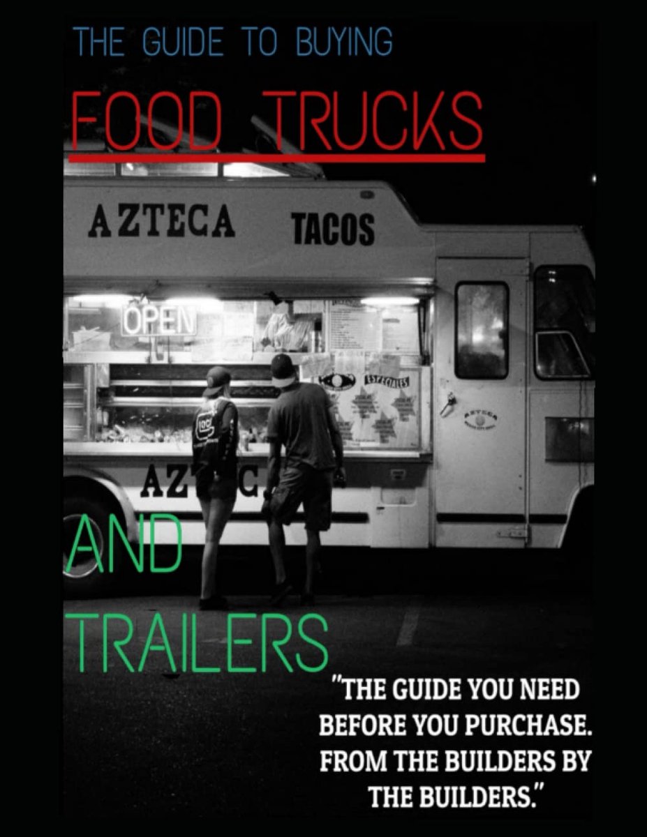 The Ultimate Guide to Buying Food Trucks and Trailers - ShopVlot