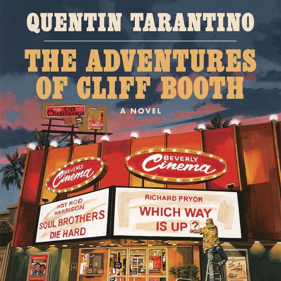 Boekomslag: 'The Adventures of Cliff Booth' toont de Beverly Cinema met Cliff Booth op een ladder bij de lichtkrant.