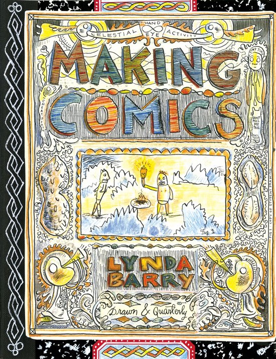 Lynda Barry's Creativity Series - Making Comics
