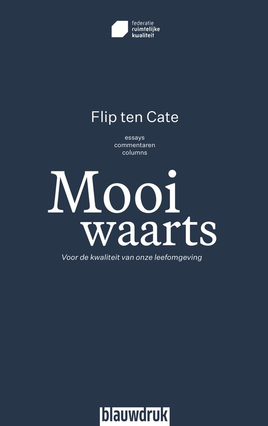Boekomslag 'Mooiwaarts' van Flip ten Cate op een donkerblauwe achtergrond met witte tekst en Federatie logo.