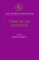 Oxford World's Classics - Timon of Athens: The Oxford Shakespeare