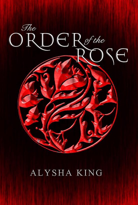 The Rose Chronicles 1 - The Order of the Rose - cover