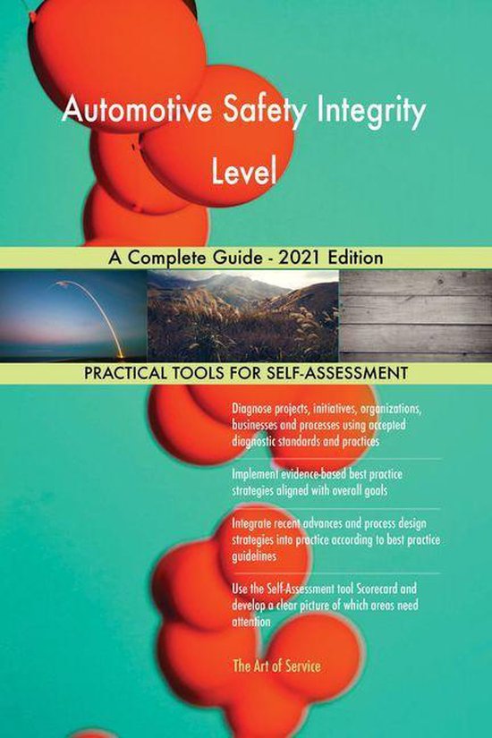 Automotive Safety Integrity Level A Complete Guide 2021 Edition