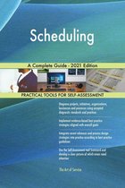 Scheduling A Complete Guide - 2021 Edition