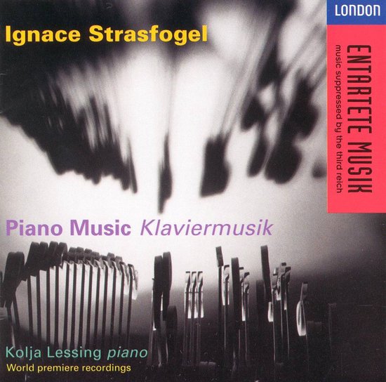 Album cover met "ENTARTETE MUSIK" en "Ignace Strasfogel Piano Music Klaviermusik". Abstracte afbeelding met piano snaren.