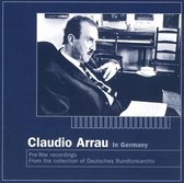 Claudio Arrau in Germany - Pre-War recordings