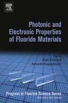 Progress in Fluorine Science - Photonic and Electronic Properties of Fluoride Materials