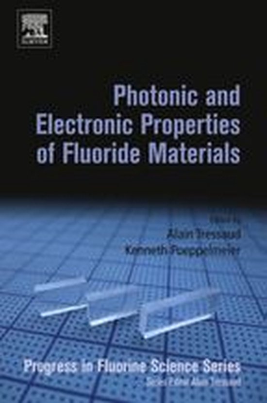 Progress in Fluorine Science Photonic and Electronic Properties of