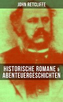 John Retcliffe: Historische Romane & Abenteuergeschichten