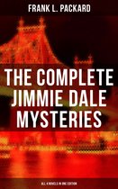 The Complete Jimmie Dale Mysteries (All 4 Novels in One Edition)