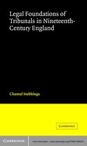 Cambridge Studies in English Legal History -  Legal Foundations of Tribunals in Nineteenth Century England