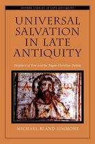 Oxford Studies in Late Antiquity - Universal Salvation in Late Antiquity