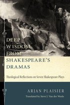 Deep Wisdom from Shakespeare's Dramas