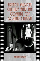 Oxford Music/Media Series - French Musical Culture and the Coming of Sound Cinema