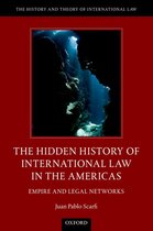 History and Theory of International Law - The Hidden History of International Law in the Americas