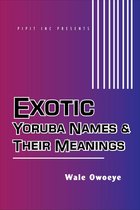 Exotic Yoruba Names & Their Meanings #1