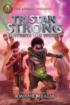 Tristan Strong Novel, A - Tristan Strong Destroys the World (Volume 2)