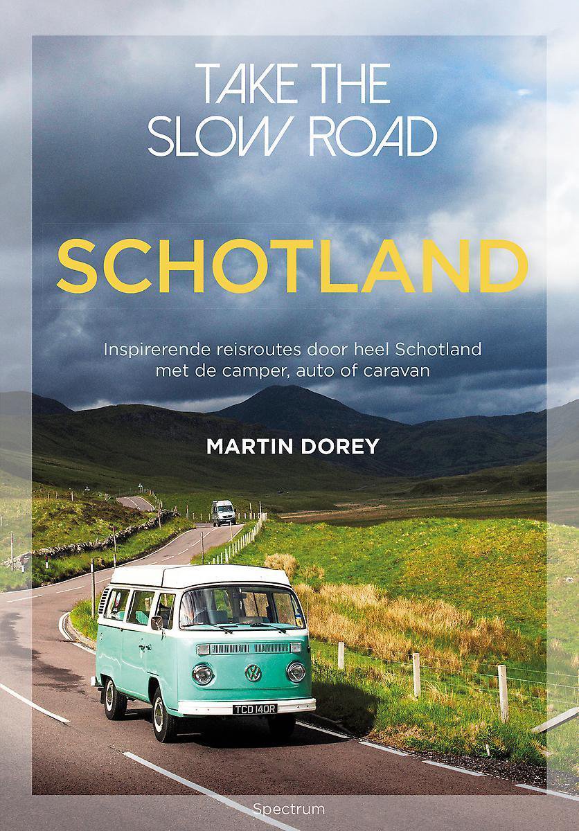 Take the slow road - Schotland, Martin Dorey | 9789000368211 | Boeken |  bol.com