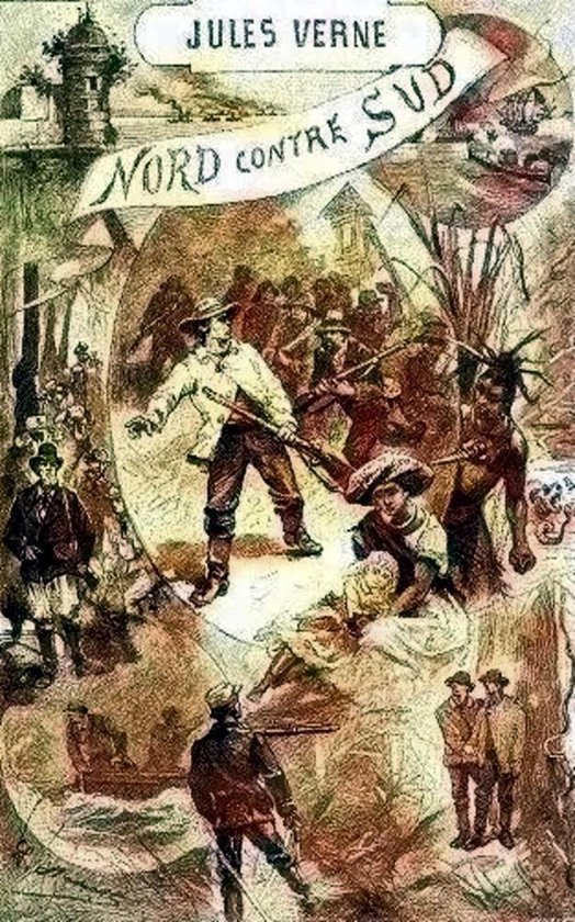 Oeuvres de Jules Verne - Nord contre sud