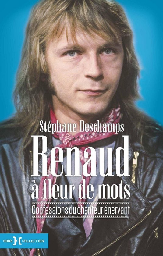 Renaud à fleur de mots - Confessions du chanteur énervant - cover