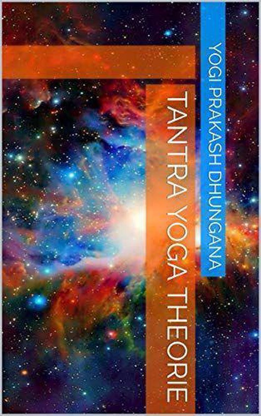 Tantra Yoga Theorie (ebook), Yogi Prakash Dhungana | 1230004366546 ...