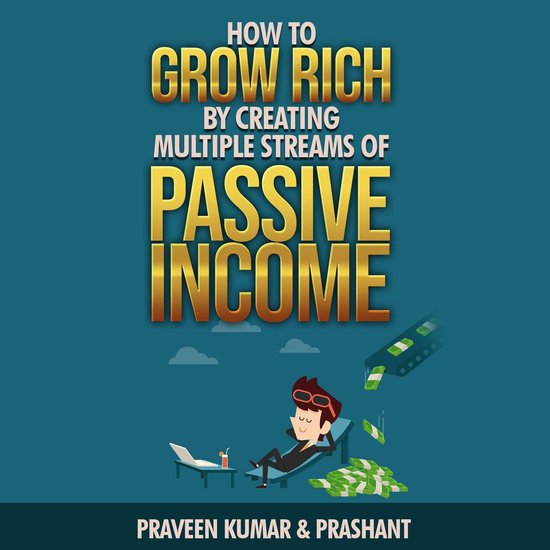 How to Grow Rich by Creating Multiple Streams of Passive Inc ... - cover