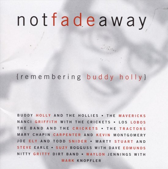 Albumcover met de titel 'notfadeaway' en '{remembering buddy holly}'. Lijst met artiesten ter ere van Buddy Holly.