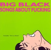 Big Black - Songs About Fucking (CD)